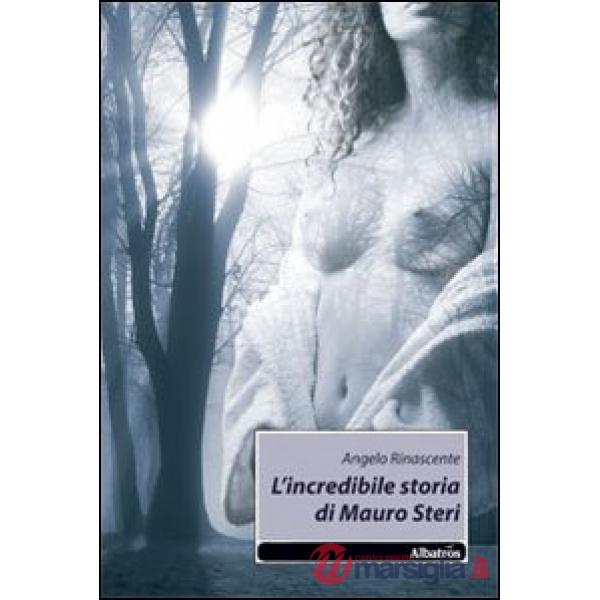 Incredibile storia di Mauro Steri (L')