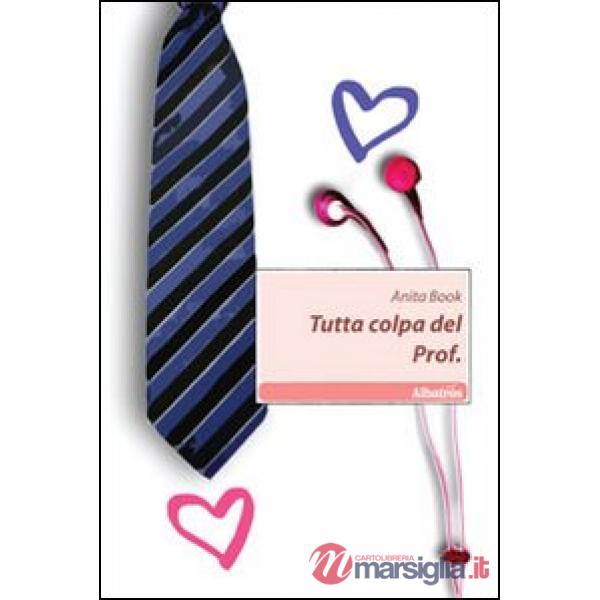 Tutta colpa del Prof.