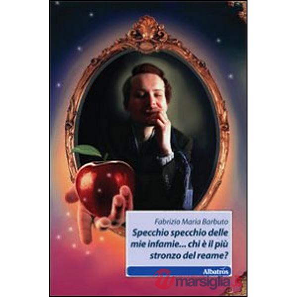 Specchio specchio delle mie infamie... chi è il più stronzo del reame?
