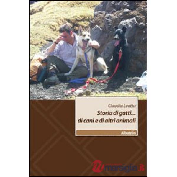 Storia di gatti... di cani e di altri animali
