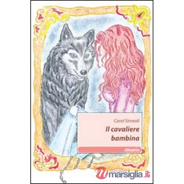 Cavaliere bambina (Il)