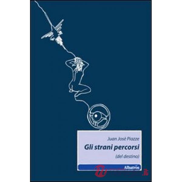 Strani percorsi (del destino) (Gli)