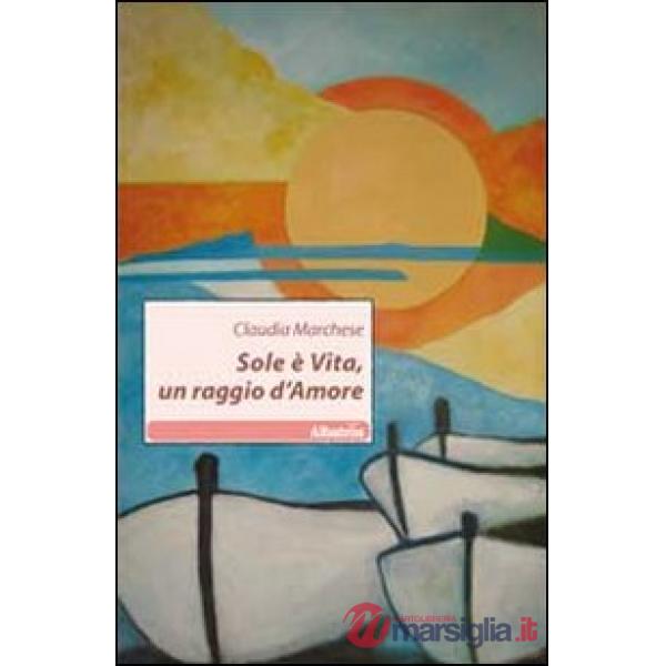Sole è vita, un raggio d'amore