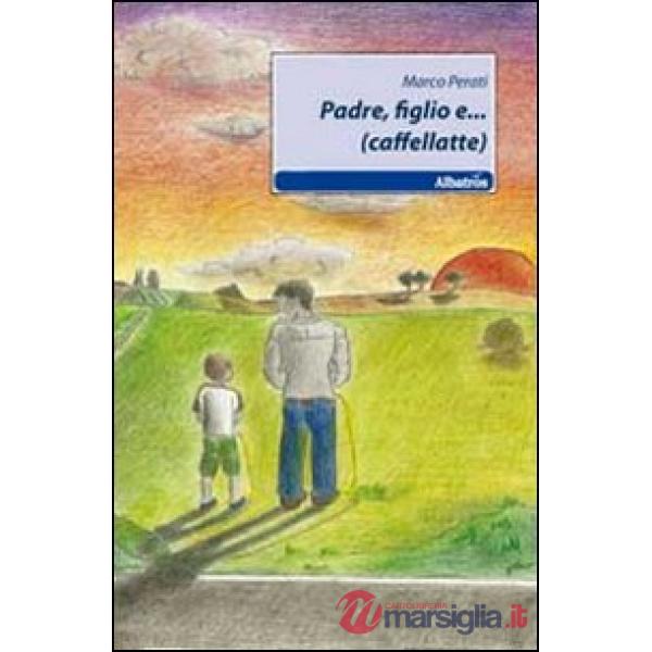 Padre, figlio e... (caffellate)