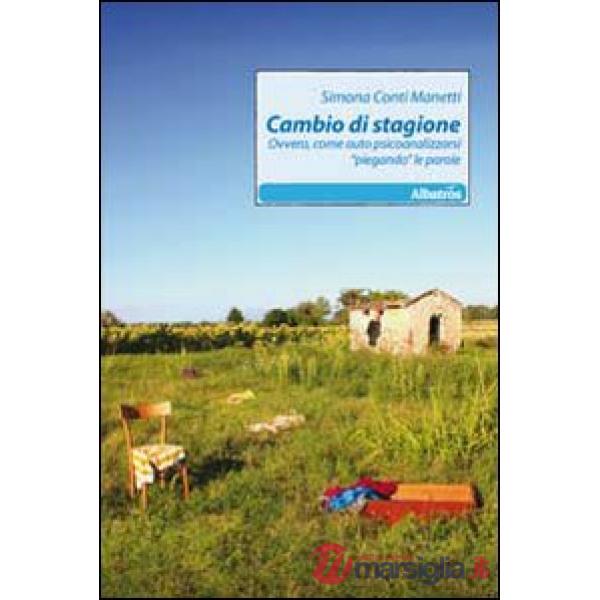 Cambio di stagione ovvero, come auto psicoanalizzarsi «piegando» le parole