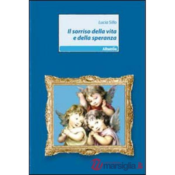 Sorriso della vita e della speranza (Il)