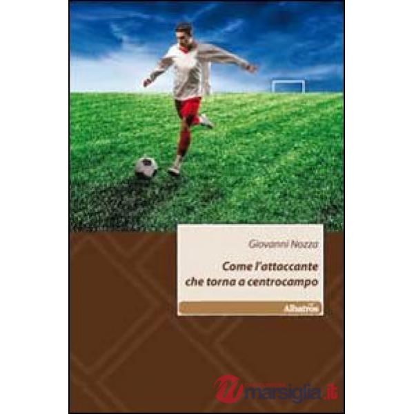 Come l'attaccante che torna a centrocampo