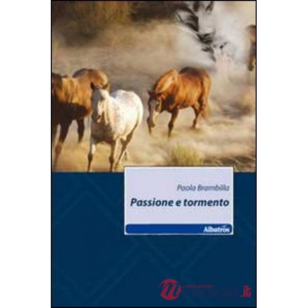 Passione e tormento