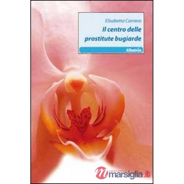Centro delle prostite bugiarde (Il)