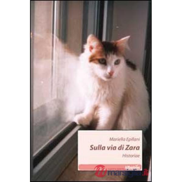 Sulla via di Zara. Historiae