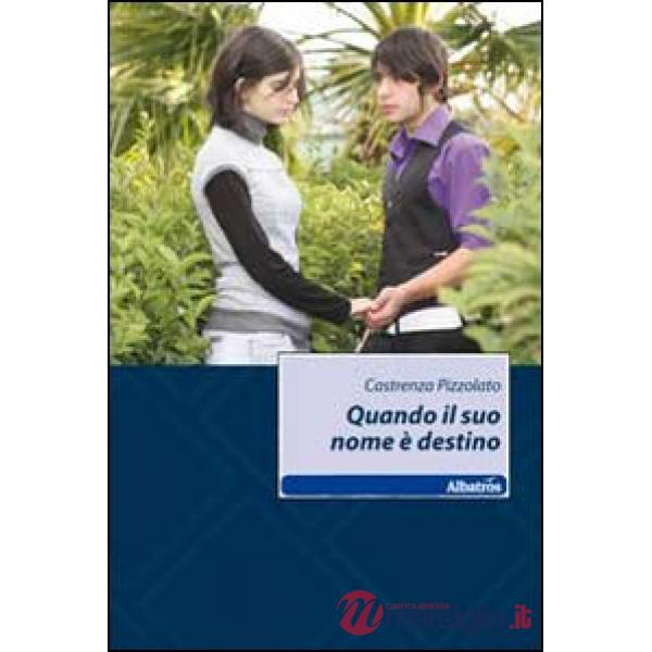 Quando il suo nome è destino