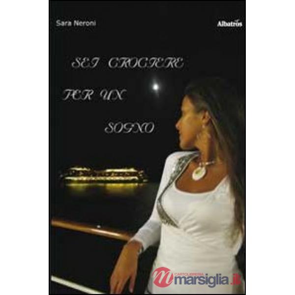 Sei crociere per un sogno