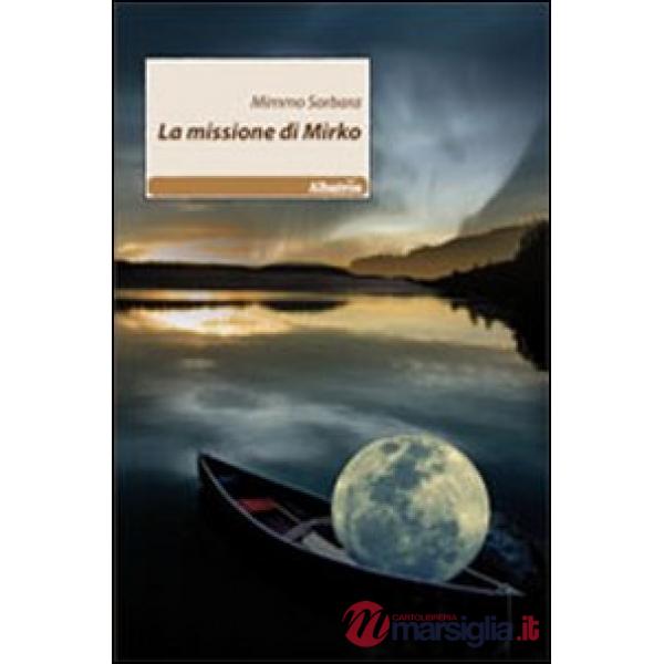 Missione di Mirko (La)