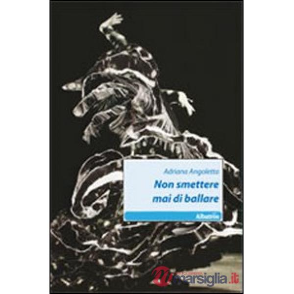 Non smettere mai di ballare