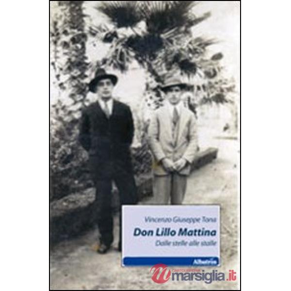 Don Lillo Mattina. Dalle stelle alle stalle