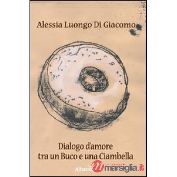 Dialogo d'amore tra un buco e una ciambella