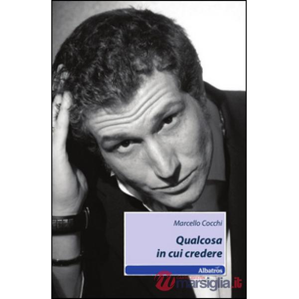 Qualcosa in cui credere