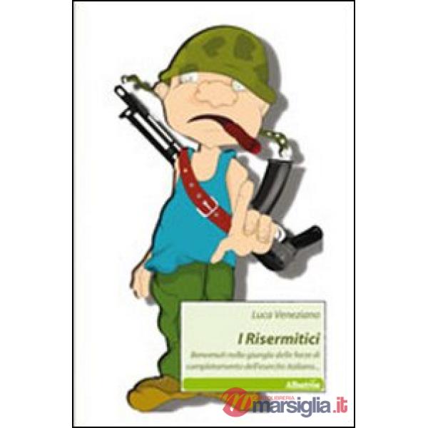 Risermitici. Benvenuti nella giungla delle forze di completamento dell'esercito italiano (I)