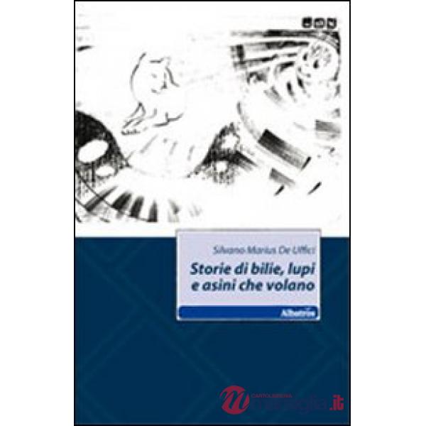 Storie di bilie, lupi e asini che volano