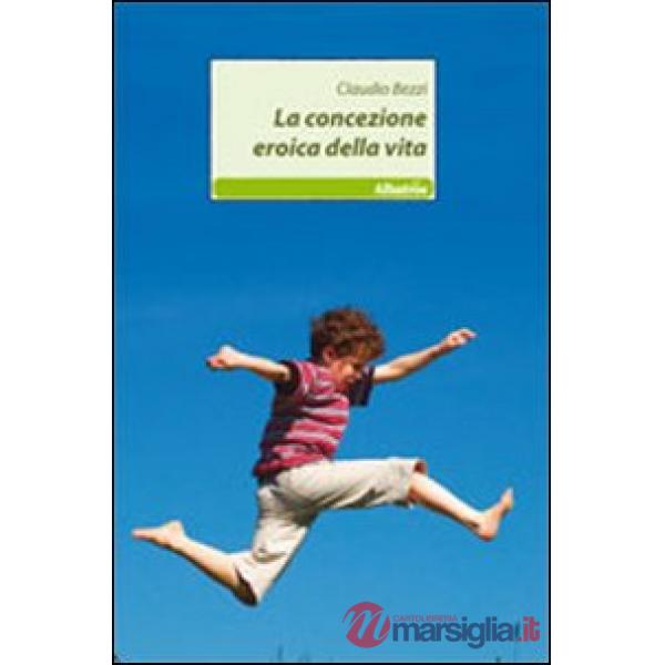 Concezione eroica della vita (La)