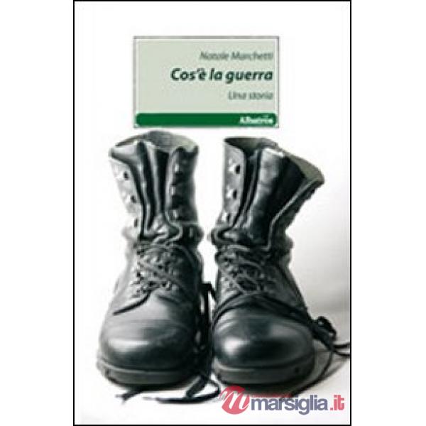 Cos'è la guerra. Una storia