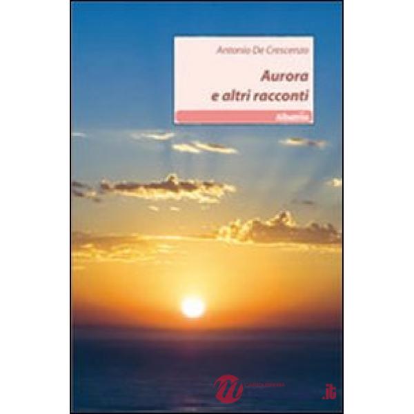 Aurora e altri racconti