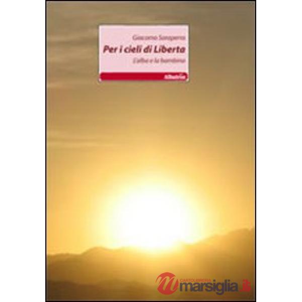 Per i cieli di libertà. L'alba e la bambina