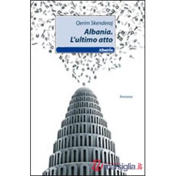 Albania. L'ultimo atto