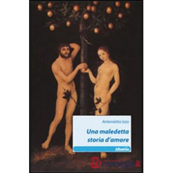 Maledetta storia d'amore (Una)