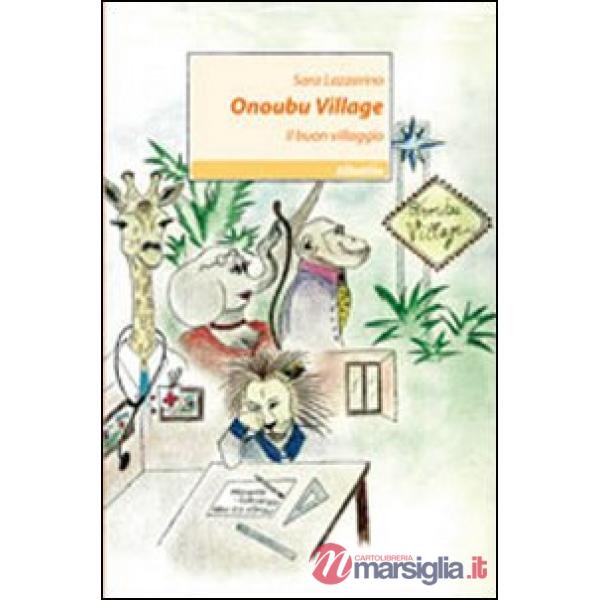 Onoubu village. Il buon villaggio