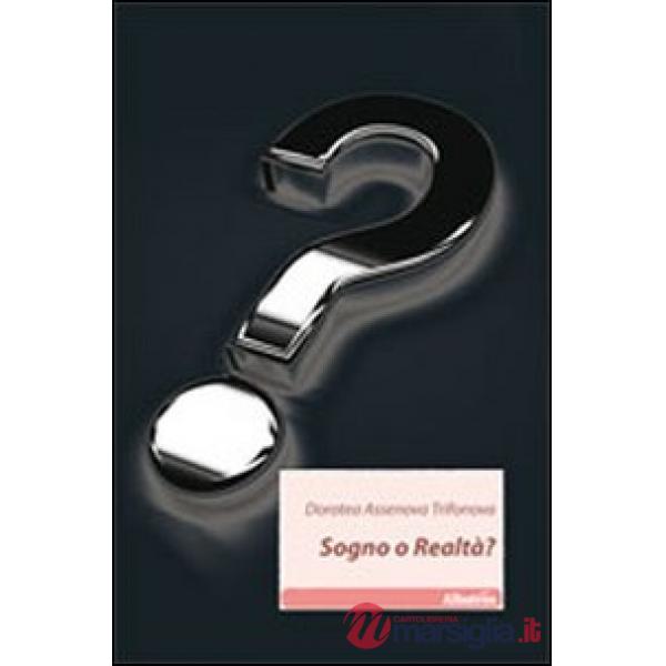 Sogno o realtà?