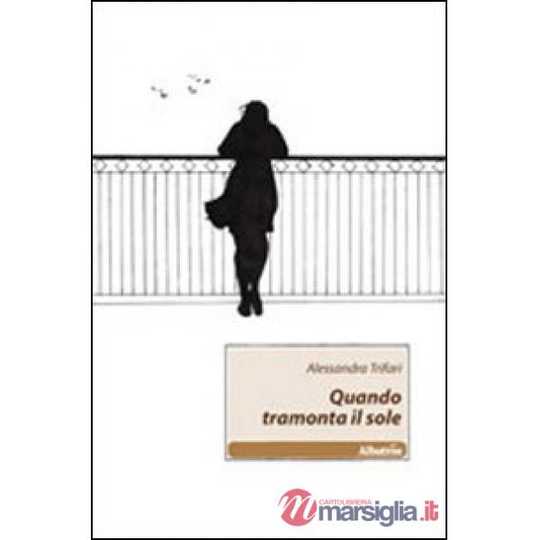 Quando tramonta il sole