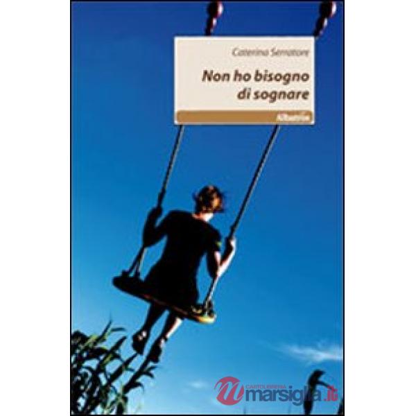 Non ho bisogno di sognare
