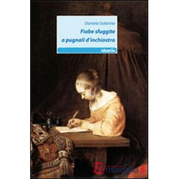 Fiabe sfuggite a pugnali d'inchiostro