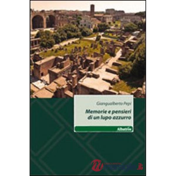 Memorie e pensieri di un lupo azzurro