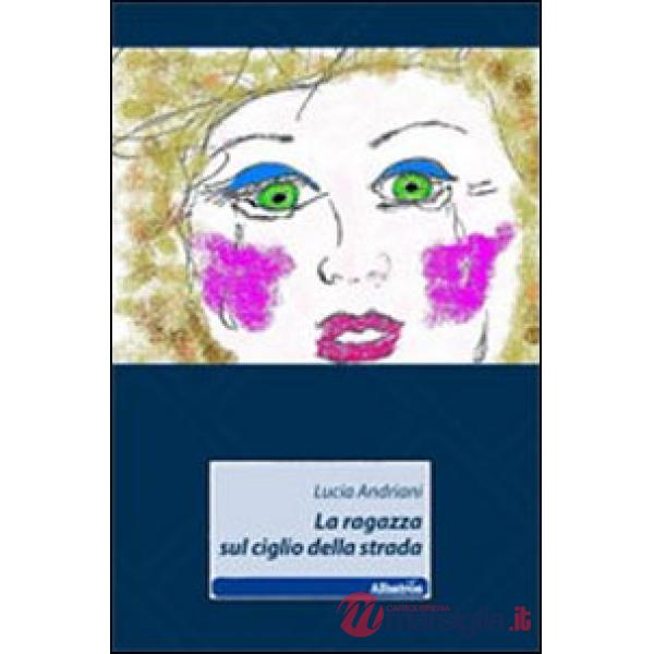 Ragazza sul ciglio della strada (La)
