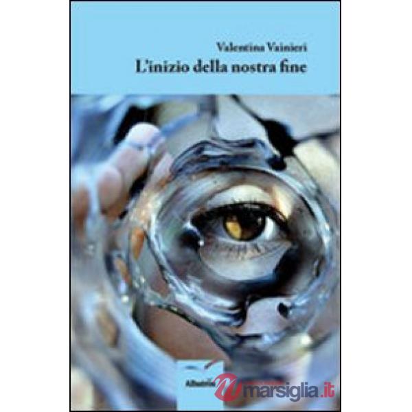 Inizio della nostra fine (L')