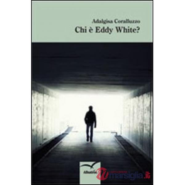 Chi è Eddy White?
