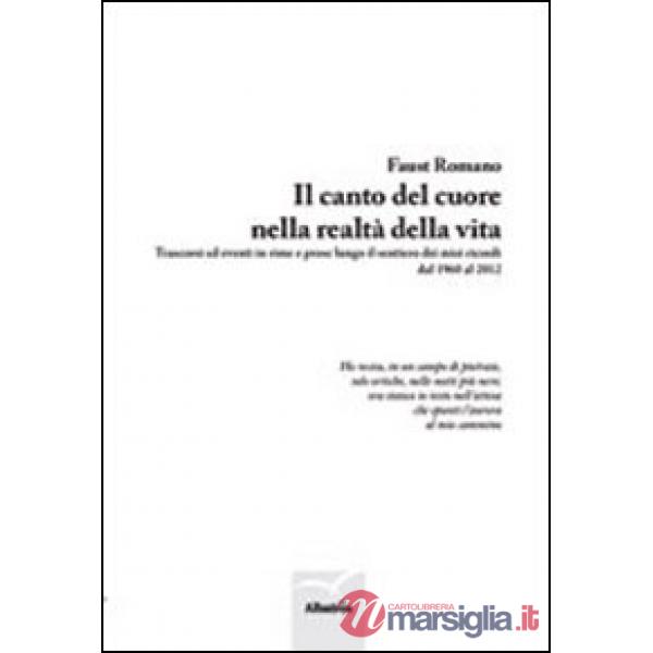 Canto del cuore nella realtà della vita (Il)