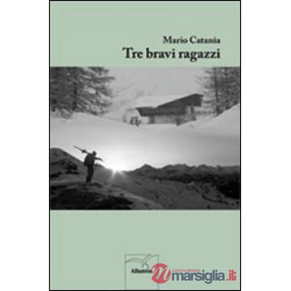 Tre bravi ragazzi