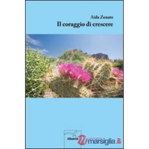 Coraggio di crescere (Il)