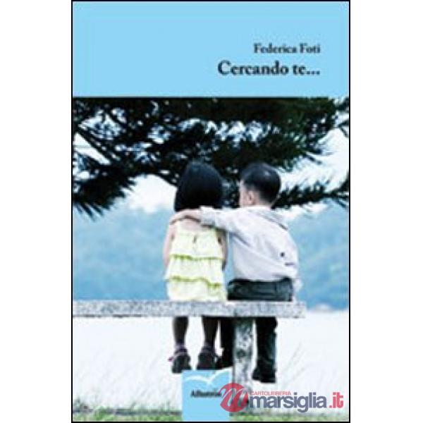 Cercando te...