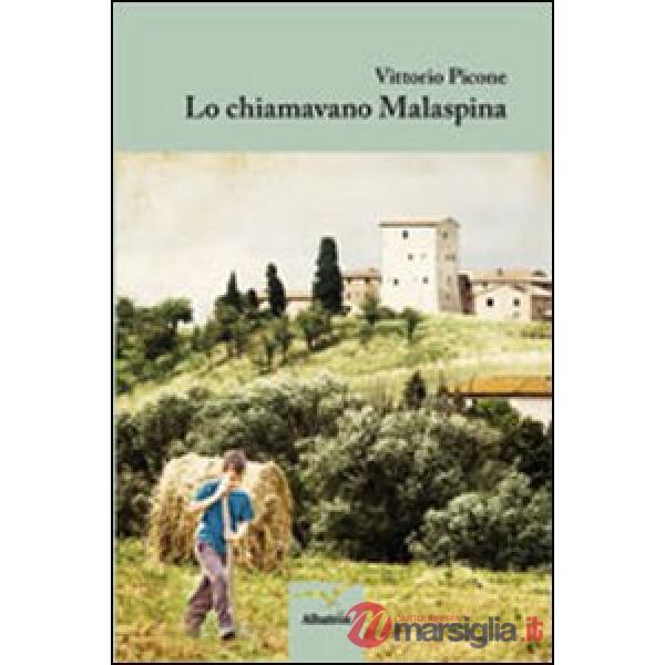 Chiamavano Malaspina (Lo)