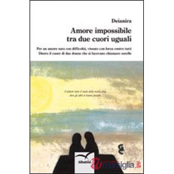 Amore impossibile tra due cuori uguali