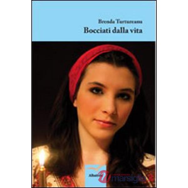 Bocciati dalla vita