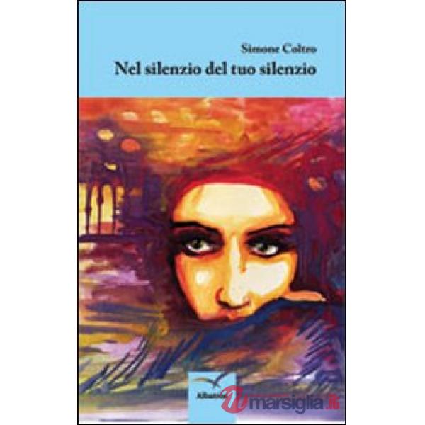 Nel silenzio del tuo silenzio