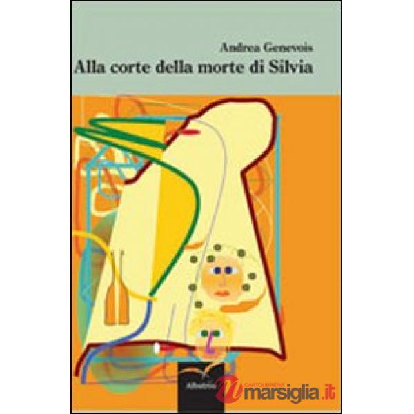 Alla corte della morte di Silvia