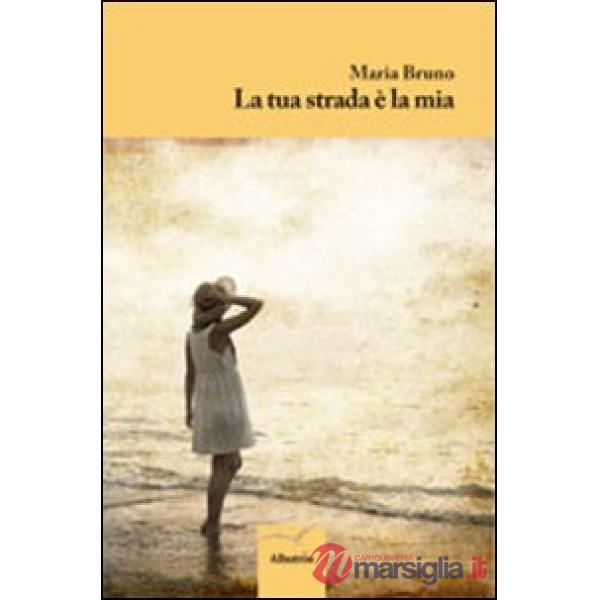 Tua strada è la mia (La)