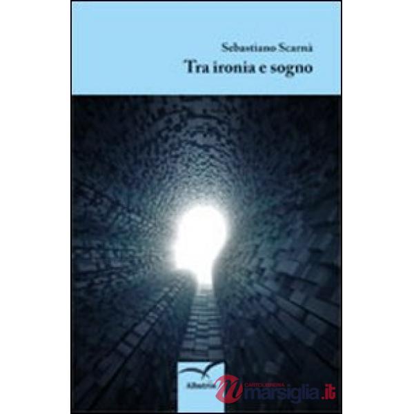 Tra ironia e sogno