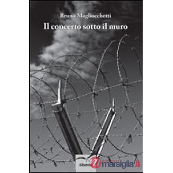 Concerto sotto il muro (Il)